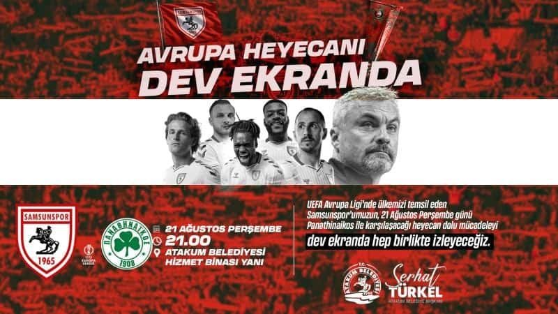 Samsunspor'un Avrupa ligi heycanı dev ekrana taşındı!