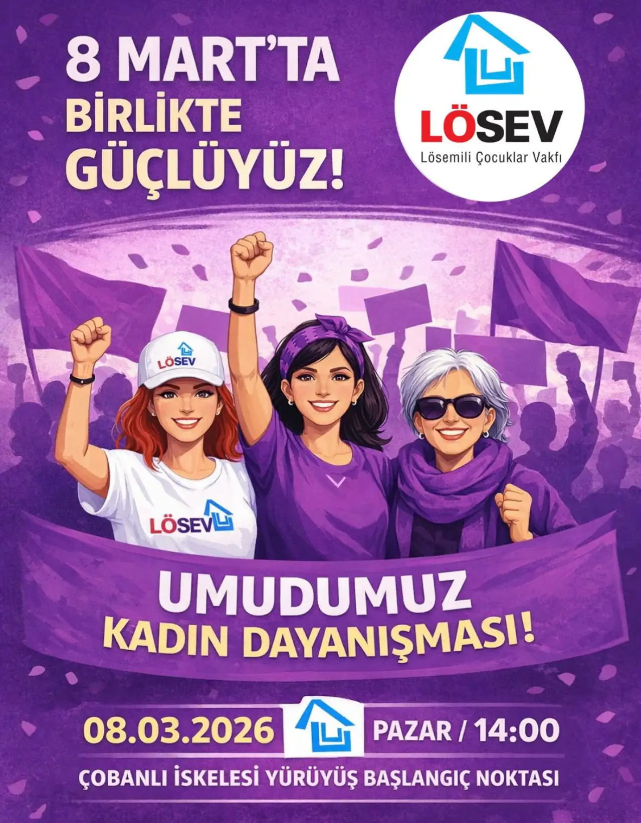 LÖSEV Samsun'dan 8 Mart’ta Anlamlı Yürüyüş: Umudumuz Kadınlar